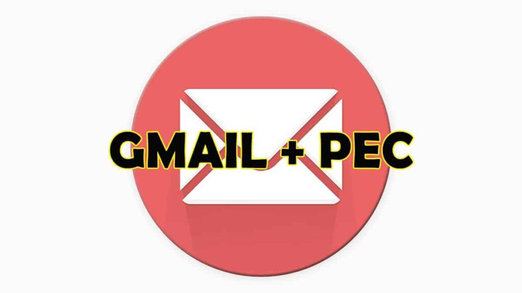 Come collegare PEC a Gmail