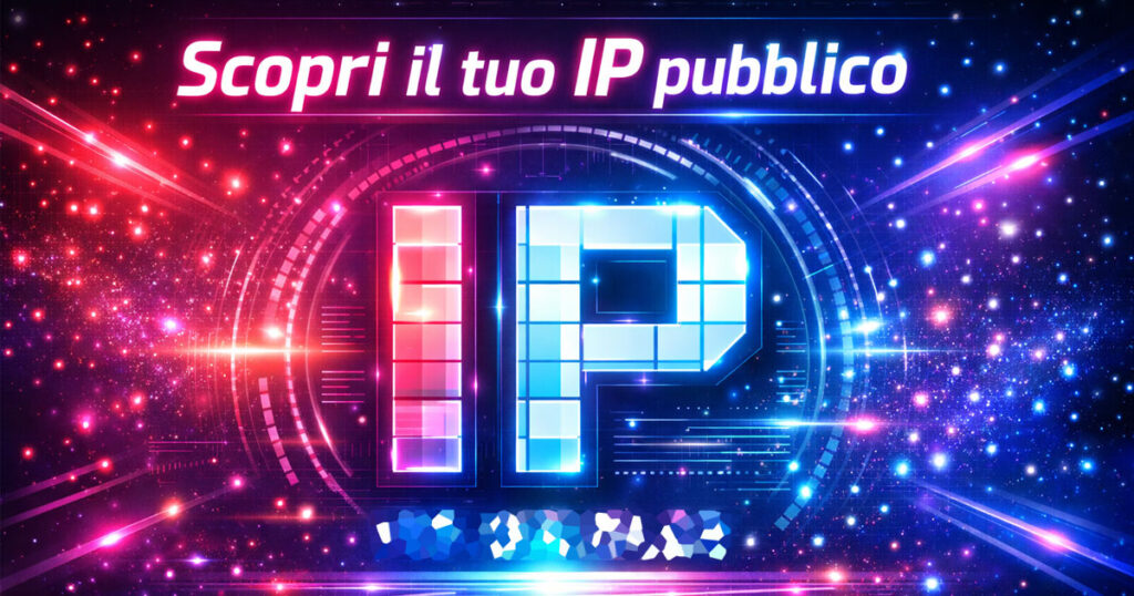 Scopri il tuo IP pubblico - illustrazione futuristica con IP digitale e glow neon.
